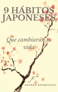 9 Hábitos Japoneses que cambiarán tu vida
